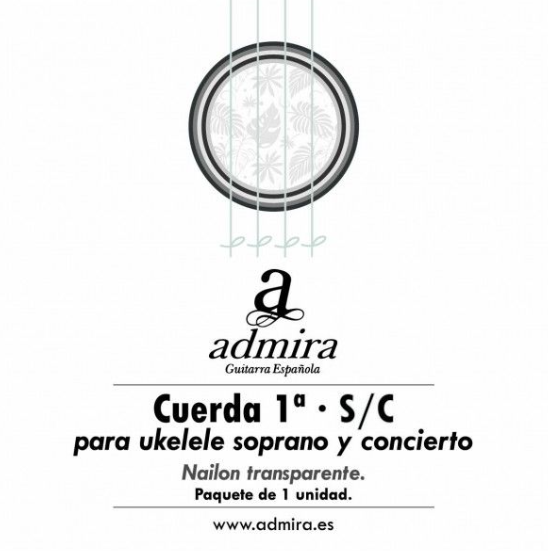 Admira CA501UKSC 1ª Cuerda para Ukelele Soprano / Concierto, Nailon CA501UKSC